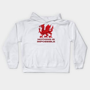 Nothing Is Impossible Welsh Rugby Union Dragon Kids Hoodie